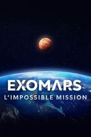 ExoMars, l'impossible mission